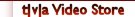 t|v|a Video Store